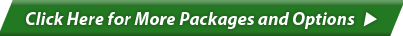 Click Here for More Packages and Options