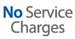No Service Charges